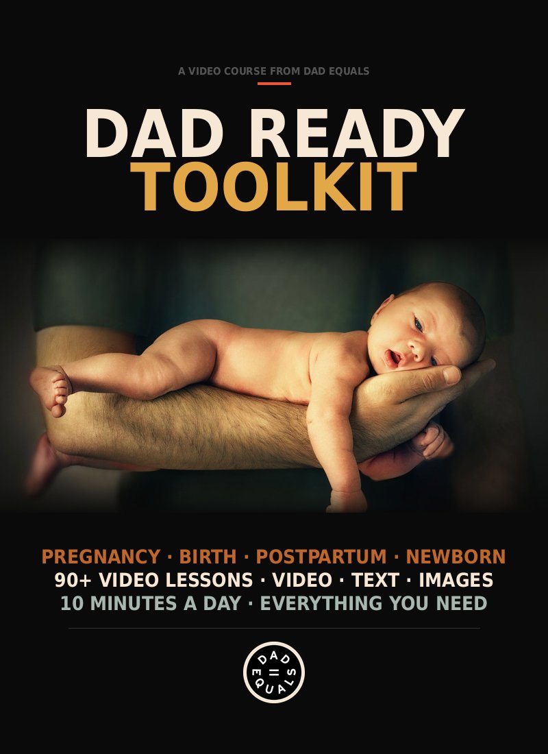 The Dad Ready Toolkit — Video Course from Dad Equals